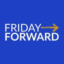 Friday Forward